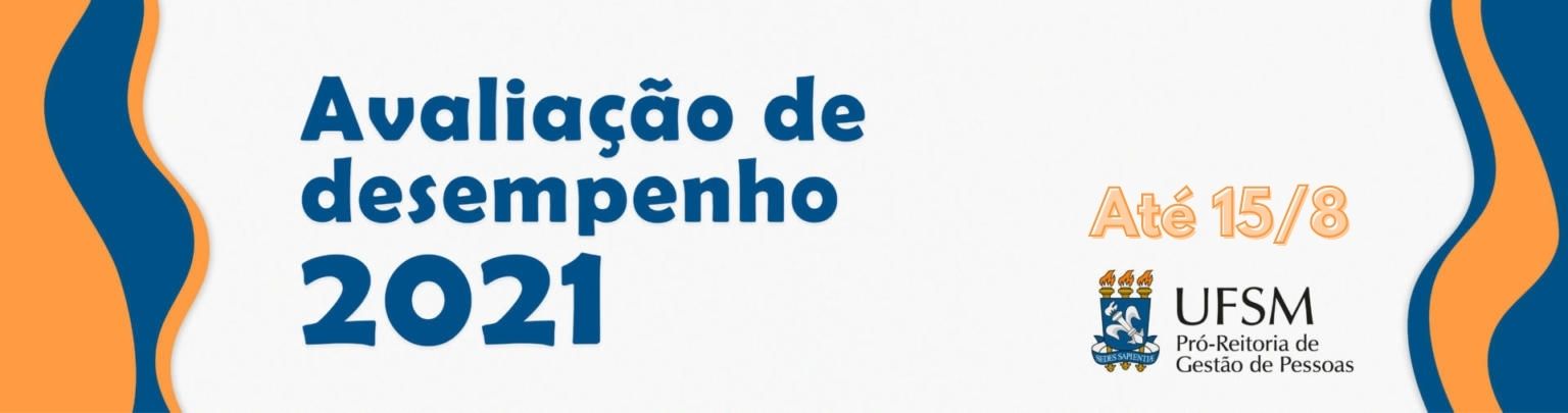 Banner branco com azul e laranja e texto: Avaliação de Desempenho 2021. Até 15 de agosto.
