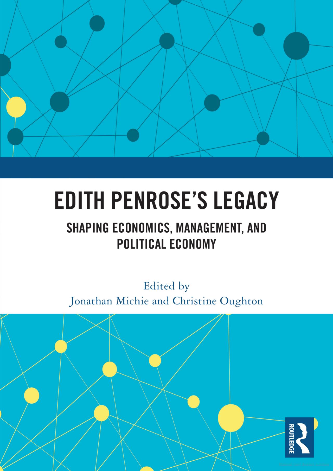 Imagem colorida vertical em formato de miniatura da capa do livro. A imagem, dividia está em três áreas. Na superior e na inferior, predomina a cor azul clara com desenhos de pontos que se conectam em cores preta e amarela clara. Na área do meio, com fundo branco está escrito em preto Edith Penrose's Legacy 
