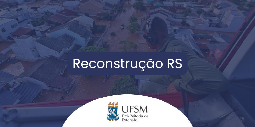 Arte colorida com fundo azul e escrito Reconstrução RS