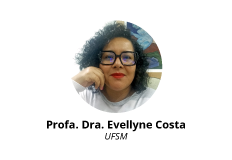 Profa. Dra. Evellyne Costa - UFSM
