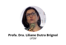 Profa. Dra. Liliane Dutra Brignol - UFSM