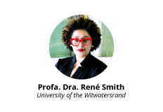 Profa. Dra. René Smith - University of the Witwatersand