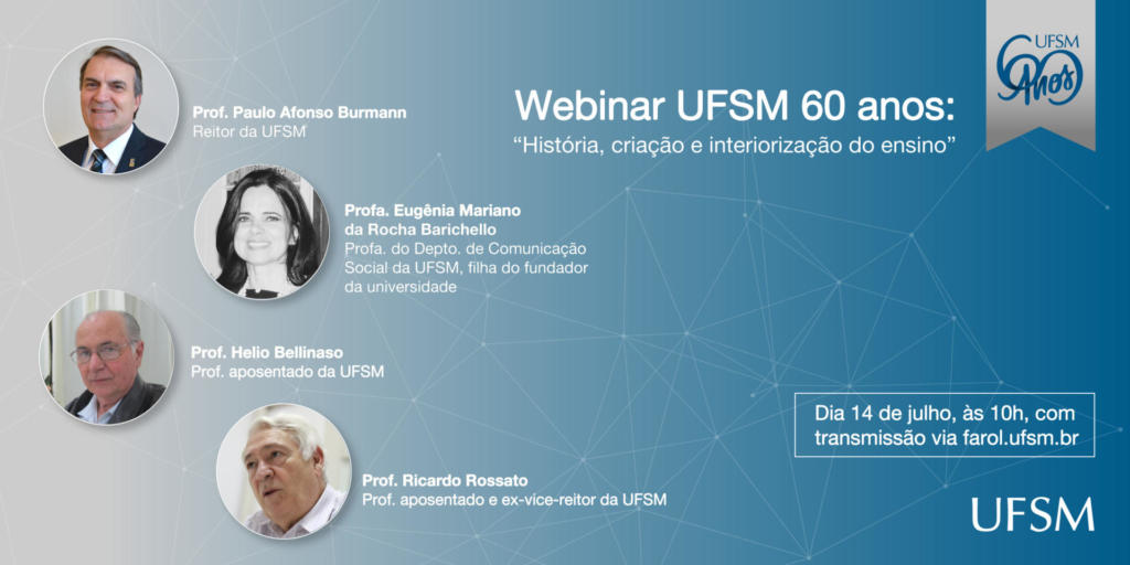 Webinar UFSM 60 anos: criação, história e interiorização do ensino - card destacando os quatro professores participantes